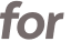 for 