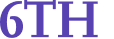 6TH 