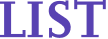 LIST