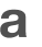 a 