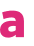 a 