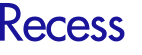 Recess