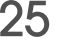 25 
