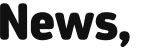 News,