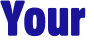 Your 