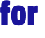 for 