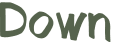 Down 
