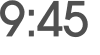 9:45 