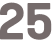 25