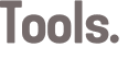 Tools. 