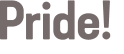 Pride! 