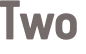 Two 