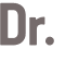 Dr. 