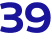 39