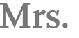 Mrs. 
