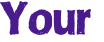 Your 