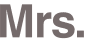 Mrs.