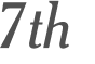 7th 