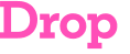Drop 