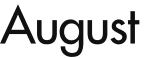 August 