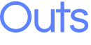 Outs