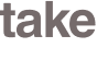 take 
