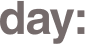 day: 