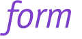 form