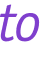 to