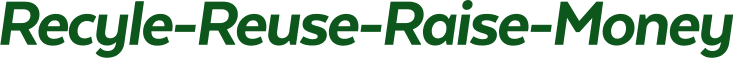 Recyle-Reuse-Raise-Money