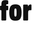 for 