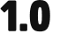 1.0 