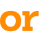 or 