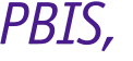 PBIS, 