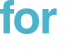 for 