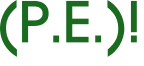 (P.E.)!