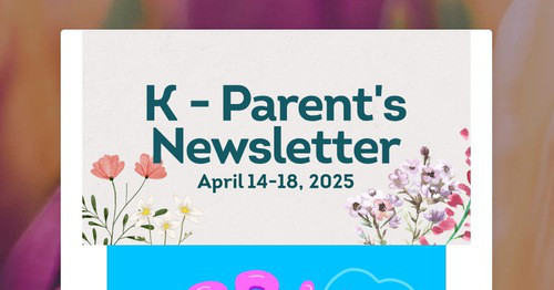 K - Parent's Newsletter