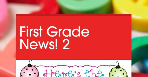 First Grade News! 2