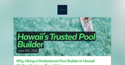 Hawaii's Trusted Pool Builder