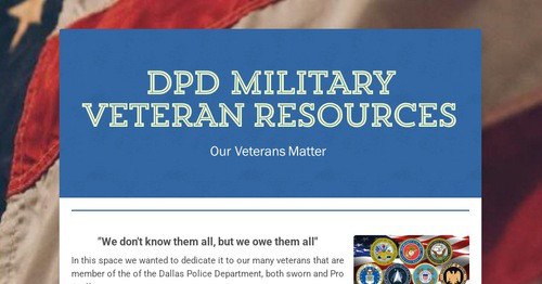 DPD MILITARY VETERAN RESOURCES