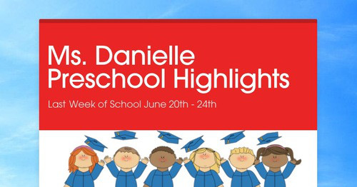 Ms. Danielle Preschool Highlights