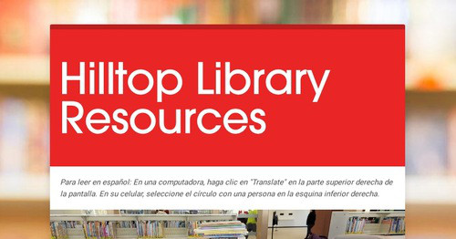 Hilltop Library Resources