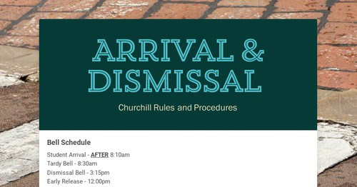 Arrival & Dismissal
