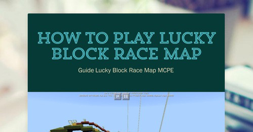 How To Play Lucky Block Race Map Smore Newsletters how-to-play-lucky-block-race-map-smore-newsletters