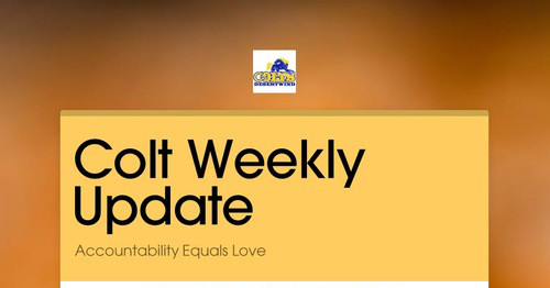 Colt Weekly Update