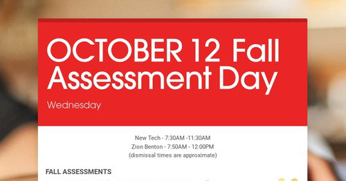 OCTOBER 12 Fall Assessment Day