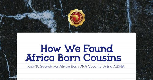 How We Found Africa Born Cousins