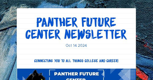 PANTHER FUTURE CENTER NEWSLETTER