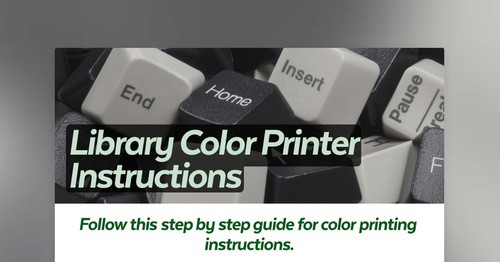 Library Color Printer Instructions