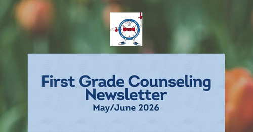 First Grade Counseling Newsletter